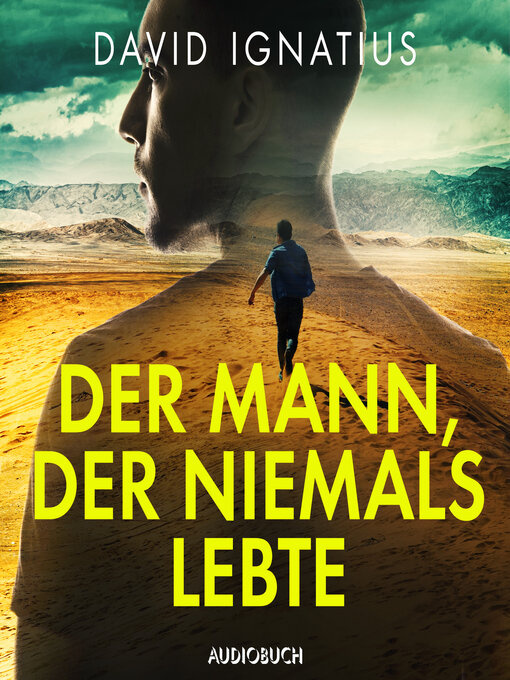 Title details for Der Mann, der niemals lebte by David Ignatius - Available